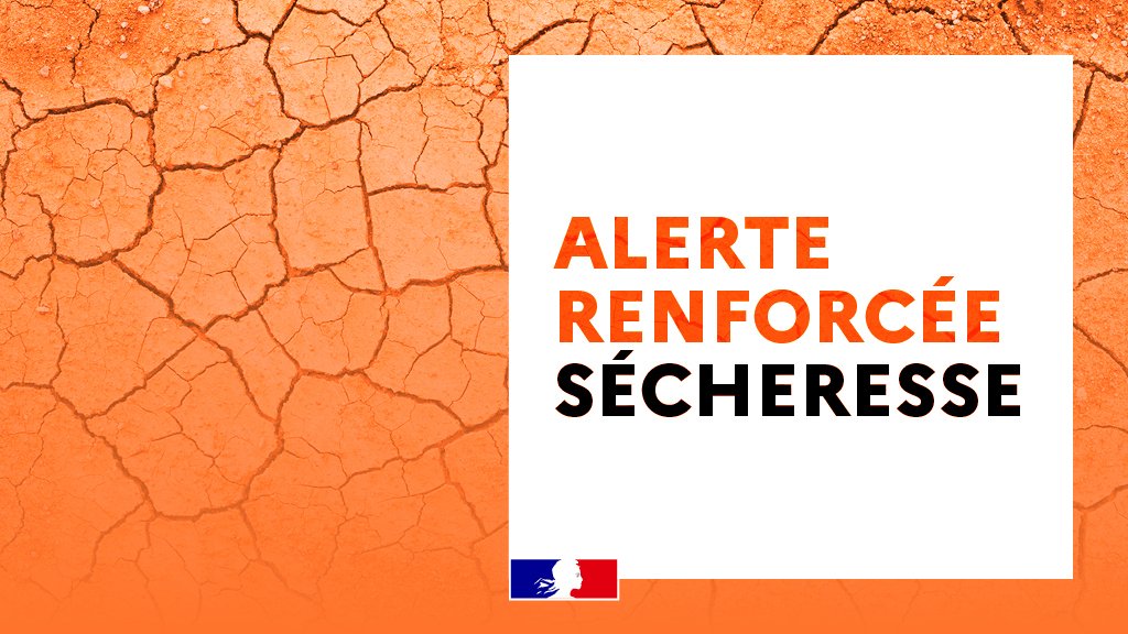 ALERTE REN­FOR­CÉE SÉCHERESSE